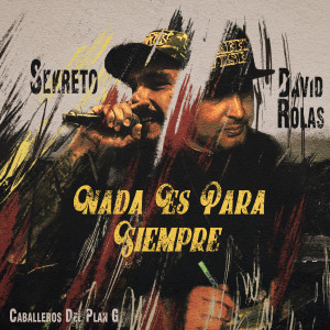 ดาวน์โหลดและฟังเพลง Nada Es Para Siempre พร้อมเนื้อเพลงจาก Sekreto