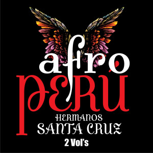 Hermanos Santa Cruz的专辑Afro Perú, 2 Vol's
