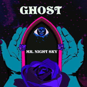 收聽Mr. Night Sky的Ghost歌詞歌曲