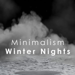 Philip Glass的專輯Minimalism: Winter Nights