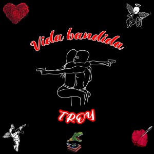 Troy的專輯Vida bandida