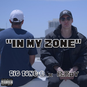 Listen to In My Zone (Explicit) song with lyrics from B.Boy