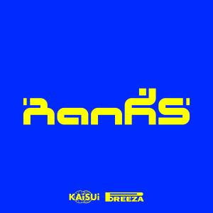 收聽Kaisui的RANKS (feat. Breeza)歌詞歌曲