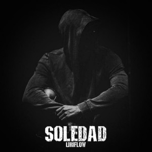 Liriflow的專輯Soledad (Explicit)
