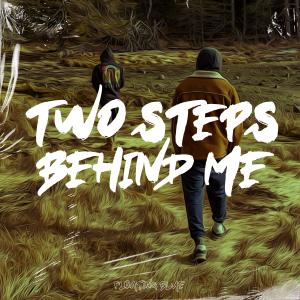 收聽TikTok Guy的Two Steps Behind Me歌詞歌曲