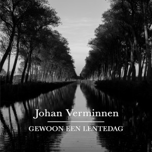 收聽Johan Verminnen的Gewoon Een Lentedag歌詞歌曲