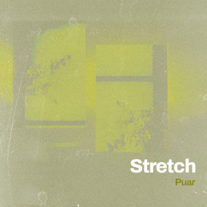Listen to Stretch song with lyrics from Puar