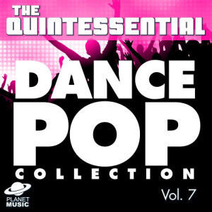 The Hit Co.的專輯The Quintessential Dance Pop Collection, Vol. 7