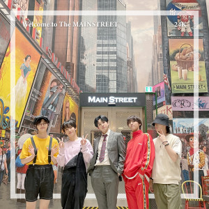 Listen to Welcome to The MAINSTREET (Inst.) song with lyrics from 24K (투포케이)