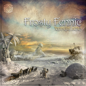 Album Tropical Arctic oleh Frosty Fennic