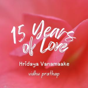 Vidhu Prathap的專輯Hridaya Vanamaake - 15 years of Love