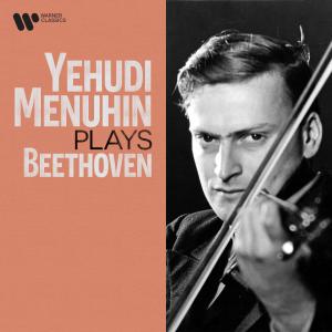 Yehudi Menuhin的專輯Yehudi Menuhin Plays Beethoven
