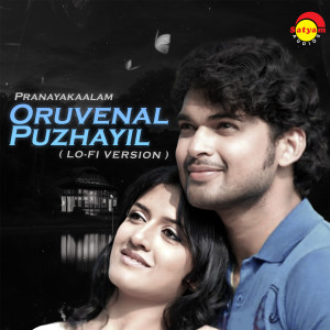 Album Oruvenal Puzhayil (From "Pranayakaalam", Lo-Fi Version) from Ouseppachan