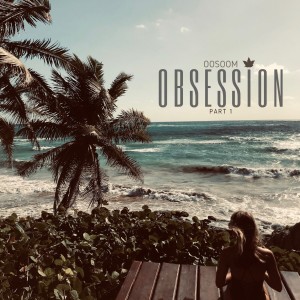 OOSOOM的專輯Obsession, Pt. 1