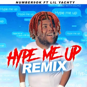 Dengarkan lagu Hype Me Up (Remix) (Explicit) (Remix|Explicit) nyanyian Number9ok dengan lirik