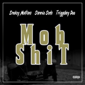 Smokey Montana的專輯MOB Shit