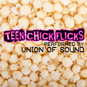 Union Of Sound的專輯Teen Chick Flicks - Music From Mean Girls, Angus Thongs And Perfect Snogging & St. Trinian's