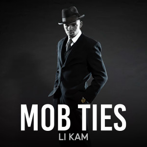 Album Mob Ties (Explicit) from Li Kam