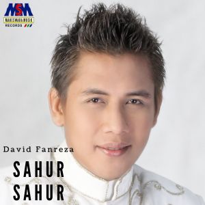 Dengarkan Sahur sahur lagu dari David Fanreza dengan lirik