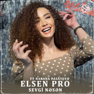 Dengarkan Sevgi Nəsən lagu dari Elsen Pro dengan lirik