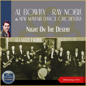 New Mayfair Dance Orchestra的专辑Night On The Desert (HMV Recordings of 1934)