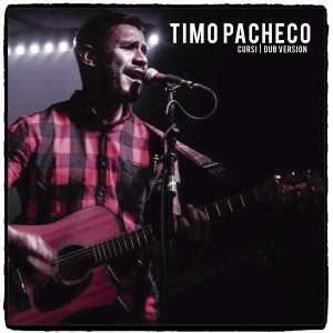อัลบัม Cursi (Dub Version) ศิลปิน Timo Pacheco