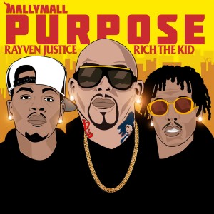 อัลบัม Purpose (feat. Rich The Kid & Rayven Justice) ศิลปิน Mally Mall