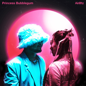 อัลบัม Princess Bubblegum ศิลปิน Airliftz