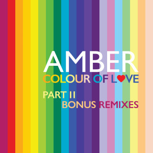อัลบัม Colour of Love (Remixes) ศิลปิน Amber