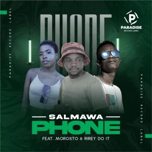 ดาวน์โหลดและฟังเพลง PHONE (feat. MOROSTO & RIREY DOIT) (Original) พร้อมเนื้อเพลงจาก Salmawa