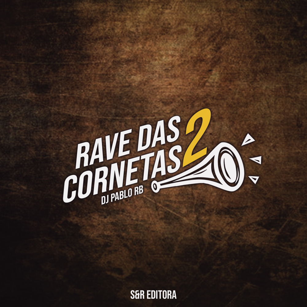 Rave das Cornetas 2 (Explicit)