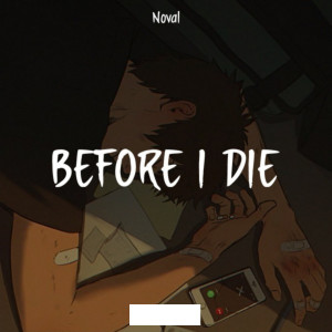 Listen to Before I Die song with lyrics from Noval Khafa
