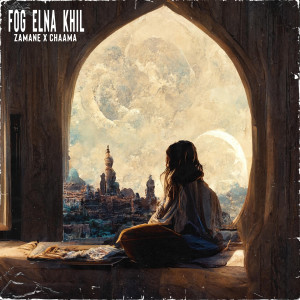 Listen to Fog Elna Khil (feat. Hesham Hamra) song with lyrics from Zamane