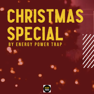 Various Artists的專輯Christmas Special By Energy Power Trap