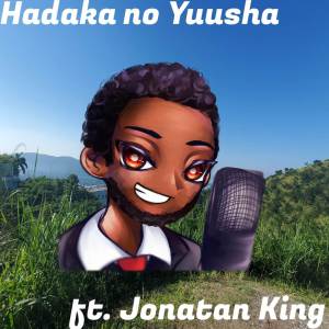 ดาวน์โหลดและฟังเพลง Hadaka no Yuusha (From "Ranking of Kings") พร้อมเนื้อเพลงจาก Chris Logan