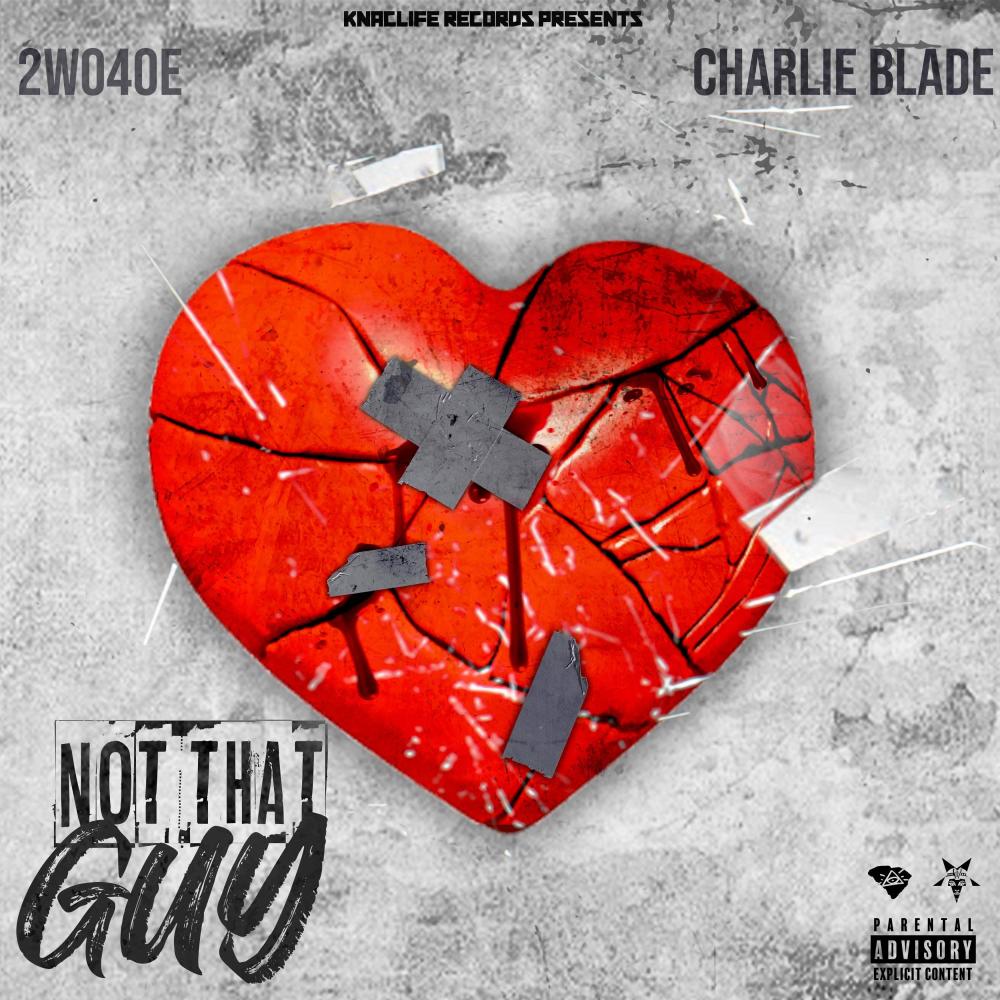 not that guy (feat. Charlie Blade) (Explicit)