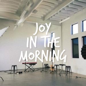 Lifeway Worship的專輯Joy In The Morning