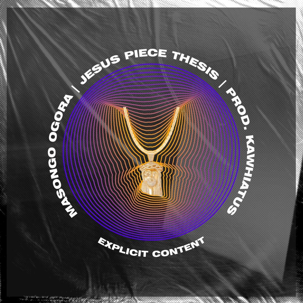 JESUS PIECE THESIS (Explicit)