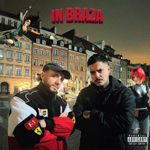 ดาวน์โหลดและฟังเพลง In Braza (Explicit) พร้อมเนื้อเพลงจาก Dragon Boys