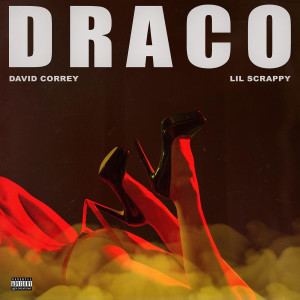 Listen to Draco (Explicit) song with lyrics from David Correy