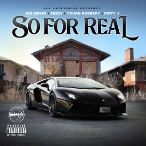 So for Real (feat. Dirty J) (Explicit)