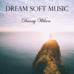 Album Dream Soft Music from Danny Wilson