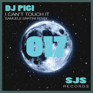 ดาวน์โหลดและฟังเพลง I Can't Touch It (Samuele Sartini Remix) พร้อมเนื้อเพลงจาก DJ Pigi