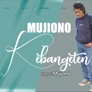 Listen to Kebangeten song with lyrics from Mujiono