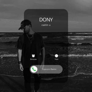 Callin U (Popcorn Remix) dari Dony