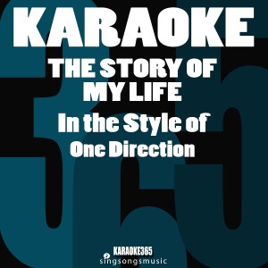 ดาวน์โหลดและฟังเพลง The Story of My Life (In the Style of One Direction) [Karaoke Version] (Karaoke Version) พร้อมเนื้อเพลงจาก Karaoke