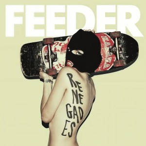 ดาวน์โหลดและฟังเพลง Renegades พร้อมเนื้อเพลงจาก Feeder