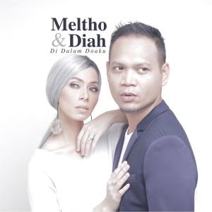 ดาวน์โหลดและฟังเพลง Di Dalam Doaku พร้อมเนื้อเพลงจาก Meltho & Diah