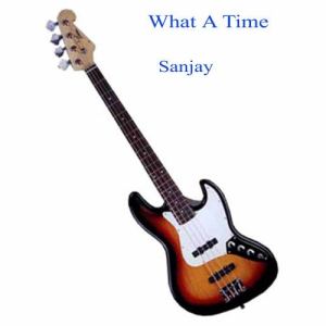อัลบัม WHAT a TIME ศิลปิน Sanjay Hazarika
