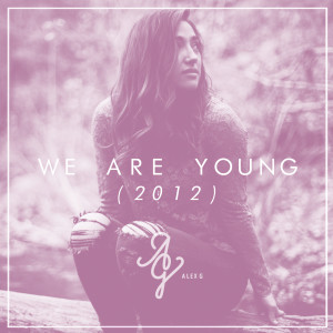 Listen to We Are Young song with lyrics from Alex G